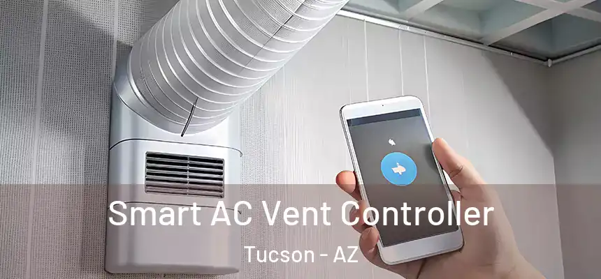 Smart AC Vent Controller Tucson - AZ